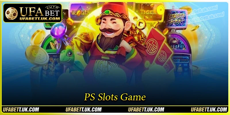 PS Slots - คลังเกมสล็อตหลากหลาย กราฟิกสุดอลังการ